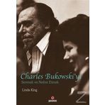 Charles Bukowski’yi Sevmek ve Nefret Etmek - Linda King