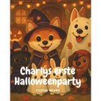 Charlys erste Halloweenparty: Eine fröhliche und leicht gruselige Geschichte über Freundschaft, Kostüme und Halloween-Spaß