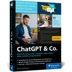 ChatGPT & Co.: Wie du KI richtig nutzt - schreiben, recherchieren, Bilder erstellen, programmieren