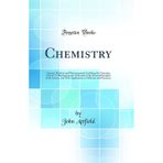 Chemistry: General, Medical, and Pharmaceutical, Including the Chemistry of the U. S. Pharmacopoeia; A Manual on the General Principles of the ... in Medicine and Pharmacy (Classic Reprint)