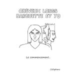 Cheveux Longs Barquette et Yo: Le commencement...