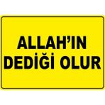ChicArt Design Studio Allah'ın Dediği Olur Pvc Plakalı Uyarı Levhası Dekota Dijital Uv Sticker 17.5X12.5