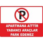 ChicArt Design Studio Apartmana Aittir Yabancı Araçlar Park Edemez Pvc Uyarı Levhası Dekota Uv Baskı Yapışkanlı 17.5X12.5