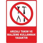 ChicArt Design Studio Arızalı Takım ve Malzeme Kullanmak Yasaktır Pvc Plakalı Uyarı Levhası Dekota Sticker 12.5X17.5