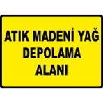 ChicArt Design Studio Atık Madeni Yağ Depolama Alanı Pvc Plakalı Uyarı Levhası Dekota Dijital Uv Baskı 17.5X12.5