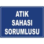 ChicArt Design Studio Atık Sahası Sorumlusu Pvc Plakalı Uyarı Levhası Dekota Dijital Uv Baskı Yapışkanlı Sticker 35X25