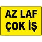 ChicArt Design Studio Az Laf Çok Iş Pvc Plakalı Uyarı Levhası Dekota Dijital Uv Sticker 17.5X12.5