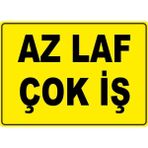 ChicArt Design Studio Az Laf Çok Iş Pvc Plakalı Uyarı Levhası Dekota Dijital Uv Sticker 35X25