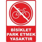 ChicArt Design Studio Bisiklet Park Etmek Yasaktır Dijital Pvc Uyarı Levhası Dekota Dijital Uv Baskı Yapışkanlı 12.5X17.5