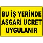 ChicArt Design Studio Bu Işyerinde Asgari Ücret Uygulanır Pvc Plakalı Uyarı Levhası Dekota Dijital Uv Sticker 17.5X12.5