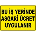 ChicArt Design Studio Bu Işyerinde Asgari Ücret Uygulanır Pvc Plakalı Uyarı Levhası Dekota Dijital Uv Sticker 35X25