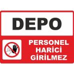 ChicArt Design Studio Depo Personel Harici Girilmez Pvc Plakalı Uyarı Levhası Dekota Dijital Uv Baskı Yapışkanlı 17.5X12.5
