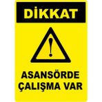 ChicArt Design Studio Dikkat Asansörde Çalışma Var Pvc Plakalı Uyarı Levhası Dekota Dijital Uv Baskı Yapışkanlı 12.5X17.5
