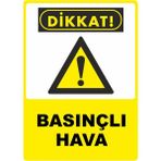 ChicArt Design Studio Dikkat Basınçlı Hava Pvc Plakalı Uyarı Levhası Dekota Dijital Uv Sticker 12.5X17.5