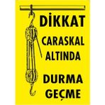 ChicArt Design Studio Dikkat Caraskal Altında Durma Geçme Pvc Plakalı Uyarı Levhası Dekota Dijital Uv Sticker 25X35