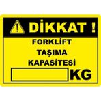 ChicArt Design Studio Dikkat Forklift Taşıma Kapasitesi Pvc Uyarı Levhası Dekota Dijital Uv Baskı Yapışkanlı 17.5X12.5
