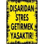 ChicArt Design Studio Dışarıdan Stres Getirmek Yasaktır #2 Pvc Plakalı Uyarı Levhası Dekota Dijital Uv Sticker 12.5X17.5