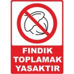 ChicArt Design Studio Fındık Toplamak Yasaktır Pvc Plakalı Uyarı Levhası Dekota Dijital Uv Sticker 12.5X17.5