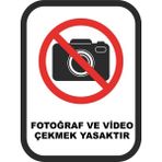 ChicArt Design Studio Fotoğraf ve Video Çekmek Yasaktır Pvc Uyarı Levhası Dekota Dijital Uv Baskı Yapışkanlı 12.5X17.5