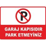 ChicArt Design Studio Garaj Kapısıdır Park Etmeyiniz Pvc Plakalı Uyarı Levhası Dekota Dijital Baskı Yapışkan 17.5X12.5