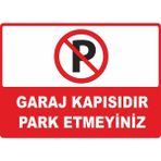ChicArt Design Studio Garaj Kapısıdır Park Etmeyiniz Pvc Plakalı Uyarı Levhası Dekota Dijital Uv Baskı Yapışkanlı 35X25 cm