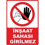 ChicArt Design Studio Inşaat Sahası Girilmez Pvc Plakalı Uyarı Levhası Dekota Dijital Uv Sticker 12.5X17.5