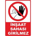 ChicArt Design Studio Inşaat Sahası Girilmez Pvc Plakalı Uyarı Levhası Dekota Dijital Uv Sticker 25X35