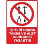 ChicArt Design Studio Iş Yeri Dışına Takım ve Alet Verilmesi Yasaktır Pvc Plakalı Uyarı Levhası Dekota Sticker 12.5X17.5