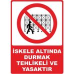ChicArt Design Studio Iskele Altında Durmak Tehlikeli ve Yasaktır Pvc Plakalı Uyarı Levhası Dekota Sticker 25X35