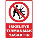 ChicArt Design Studio Iskeleye Tırmanmak Yasaktır Pvc Plakalı Uyarı Levhası Dekota Dijital Uv Baskı Yapışkanlı 25X35 cm