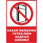 ChicArt Design Studio Kazan Dairesine Yetkiliden Başkası Giremez Pvc Plakalı Uyarı Levhası Dekota Sticker 12.5X17.5