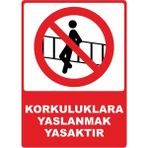 ChicArt Design Studio Korkuluklara Yaslanmak Yasaktır Pvc Plakalı Uyarı Levhası Dekota Dijital Uv Baskı 12.5X17.5