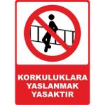 ChicArt Design Studio Korkuluklara Yaslanmak Yasaktır Pvc Plakalı Uyarı Levhası Dekota Dijital Uv Baskı Yapışkanlı 25X35
