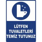 ChicArt Design Studio Lütfen Tuvaletleri Temiz Tutunuz Pvc Uyarı Levhası Dekota Dijital Uv Baskı Yapışkanlı 25X35