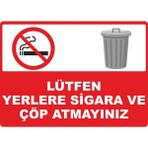 ChicArt Design Studio Lütfen Yerlere Sigara ve Çöp Atmayınız Pvc Uyarı Levhası Dekota Dijital Uv Baskı Yapışkanlı 35X25