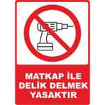 ChicArt Design Studio Matkap Ile Delik Delmek Yasaktır Pvc Plakalı Uyarı Levhası Dekota Dijital Uv Sticker 12.5X17.5