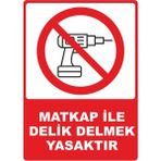 ChicArt Design Studio Matkap Ile Delik Delmek Yasaktır Pvc Plakalı Uyarı Levhası Dekota Dijital Uv Sticker 25X35