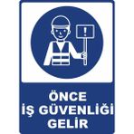 ChicArt Design Studio Önce Iş Güvenliği Gelir Pvc Plakalı Uyarı Levhası Dekota Dijital Uv Baskı Yapışkanlı 12.5X17.5