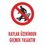 ChicArt Design Studio Raylar Üzerinden Geçmek Yasaktır Pvc Plakalı Uyarı Levhası Dekota Dijital Uv Sticker 12.5X17.5