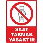 ChicArt Design Studio Saat Takmak Yasaktır Pvc Plakalı Uyarı Levhası Dekota Dijital Uv Sticker 25X35