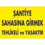 ChicArt Design Studio Şantiye Sahasına Girmek Tehlikeli ve Yasaktır Pvc Plakalı Uyarı Levhası Dekota Sticker 35X25