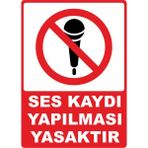 ChicArt Design Studio Ses Kaydı Yapılması Yasaktır Pvc Plakalı Uyarı Levhası Dekota Dijital Uv Baskı 25X35