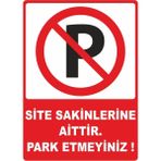 ChicArt Design Studio Site Sakinlerine Aittir Park Etmeyiniz Pvc Uyarı Levhası Dekota Dijital Baskı Yapışkan 12.5X17.5