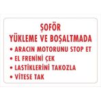 ChicArt Design Studio Şöför Yükleme ve Boşaltmada Pvc Plakalı Uyarı Levhası Dekota Dijital Uv Sticker 35X25