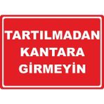 ChicArt Design Studio Tartılmadan Kantara Girmeyin Pvc Plakalı Uyarı Levhası Dekota Dijital Uv Baskı Yapışkanlı 17.5X12.5