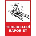 ChicArt Design Studio Tehlikeleri Rapor Et Pvc Plakalı Uyarı Levhası Dekota Dijital Uv Sticker 12.5X17.5