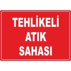 ChicArt Design Studio Tehlikeli Atık Sahası Pvc Plakalı Uyarı Levhası Dekota Dijital Uv Baskı Yapışkanlı 17.5X12.5