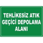 ChicArt Design Studio Tehlikesiz Atık Geçici Depolama Alanı Pvc Plakalı Uyarı Levhası Dekota Dijital Uv Baskı 17.5X12.5