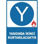 ChicArt Design Studio Yangında Ikinci Kurtarılacaktır Pvc Plakalı Uyarı Levhası Dekota Dijital Uv Baskı 25X35