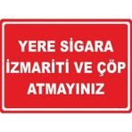 ChicArt Design Studio Yere Sigara Izmariti ve Çöp Atmayınız Pvc Uyarı Levhası Dekota Dijital Uv Baskı Yapışkanlı 17.5X12.5